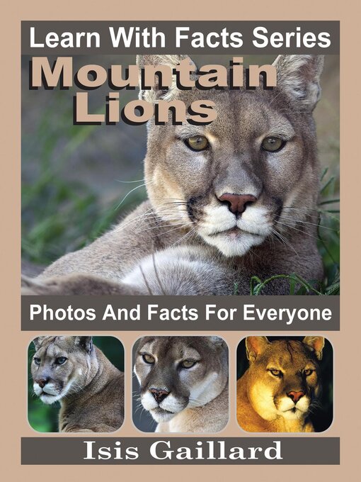 Title details for Mountain Lions Photos and Facts for Everyone by Isis Gaillard - Available